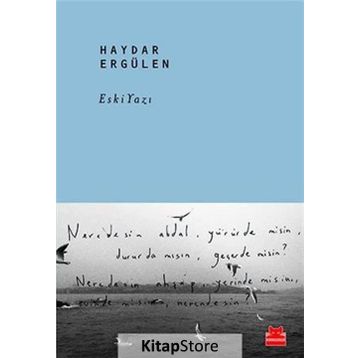 Eski Yazı - Haydar Ergülen