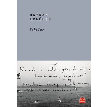 Eski Yazı - Haydar Ergülen