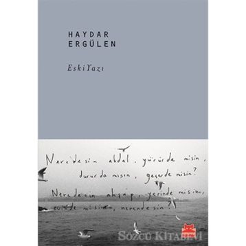 Eski Yazı - Haydar Ergülen