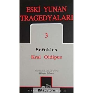 ESKI YUNAN TRAGEDYALARI 3 KRAL OIDIPUS - SOFOKLES
