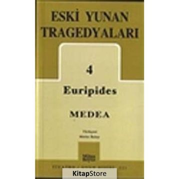 Eski Yunan Tragedyaları 4 Medea - Euripides