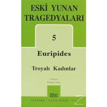 ESKI YUNAN TREGEDYALARI 5 TROYALI KADINLAR - EURIPIDES
