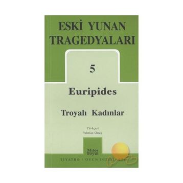 ESKI YUNAN TREGEDYALARI 5 TROYALI KADINLAR - EURIPIDES