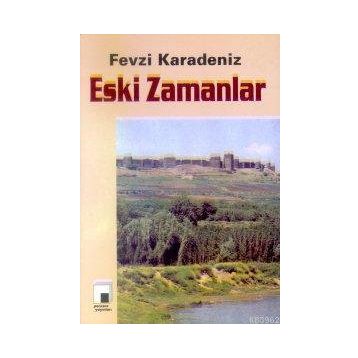 Eski Zamanlar - Fevzi Karadeniz