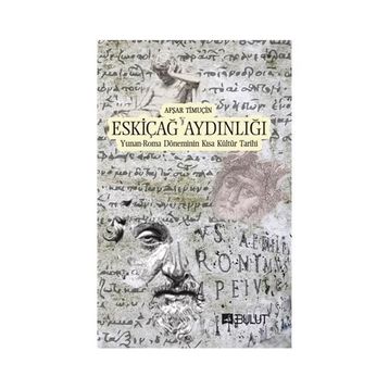 Eskiçağ Aydınlığı - Afşar Timuçin