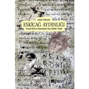 Eskiçağ Aydınlığı - Afşar Timuçin