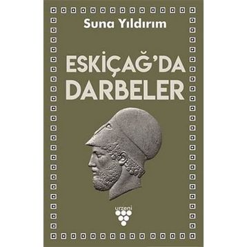 Eskiçağ'da Darbeler - Suna Yıldırım