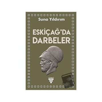 Eskiçağ'da Darbeler - Suna Yıldırım