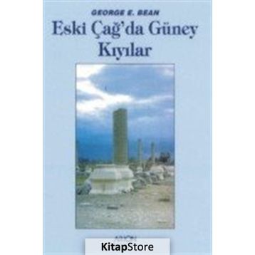ESKİÇAĞDA GÜNEY KIYILAR - GEORGE E. BEAN