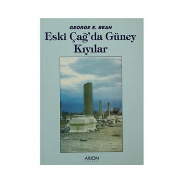 ESKİÇAĞDA GÜNEY KIYILAR - GEORGE E. BEAN