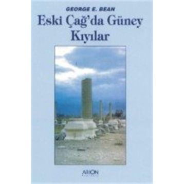 ESKİÇAĞDA GÜNEY KIYILAR - GEORGE E. BEAN