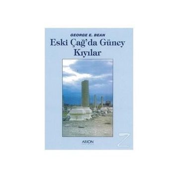 ESKİÇAĞDA GÜNEY KIYILAR - GEORGE E. BEAN