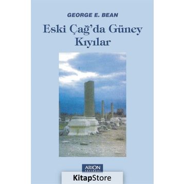 ESKİÇAĞDA GÜNEY KIYILAR - GEORGE E. BEAN