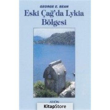 ESKİÇAĞDA LYKIA BÖLGESİ - GEORGE E. BEAN
