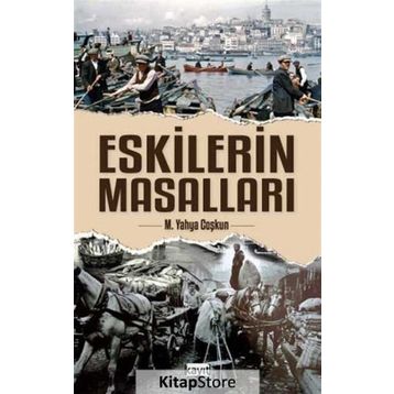 Eskilerin Masalları - M. Yahya Coşkun