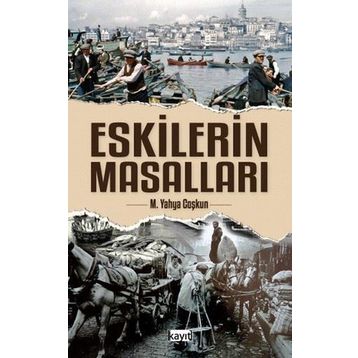 Eskilerin Masalları - M. Yahya Coşkun