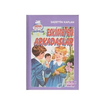 ESKIMEYEN ARKADAŞLAR - SADETTIN KAPLAN