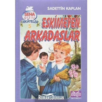 ESKIMEYEN ARKADAŞLAR - SADETTIN KAPLAN