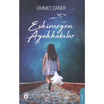 Eskimeyen Ayakkabılar - Ümmet Caner