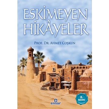 ESKIMEYEN HIKAYELER - GENEL