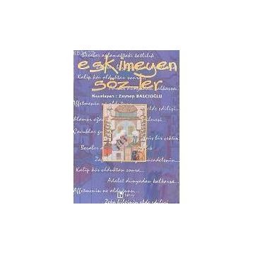 ESKIMEYEN SÖZLER - ZEYNEP BALCIOĞLU