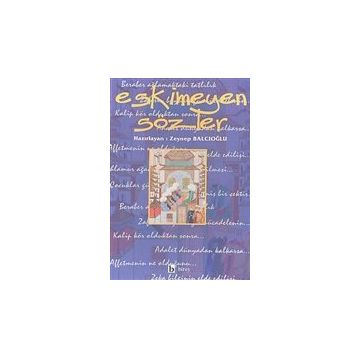 ESKIMEYEN SÖZLER - ZEYNEP BALCIOĞLU