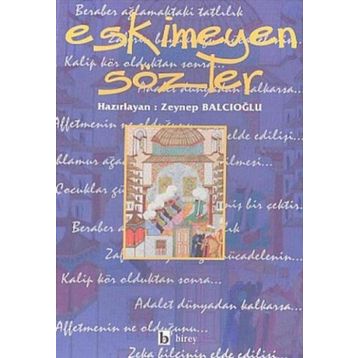 ESKIMEYEN SÖZLER - ZEYNEP BALCIOĞLU