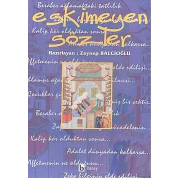 ESKIMEYEN SÖZLER - ZEYNEP BALCIOĞLU