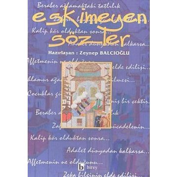 ESKIMEYEN SÖZLER - ZEYNEP BALCIOĞLU