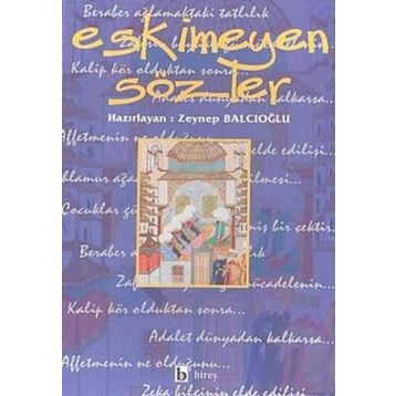 ESKIMEYEN SÖZLER - ZEYNEP BALCIOĞLU