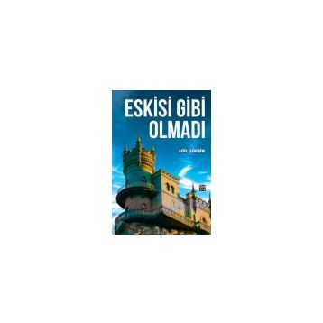 Eskisi Gibi Olmadı- Adil Gökşin