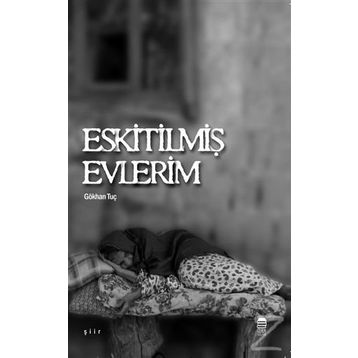 Eskitilmiş Evlerim - Gökhan Tuç