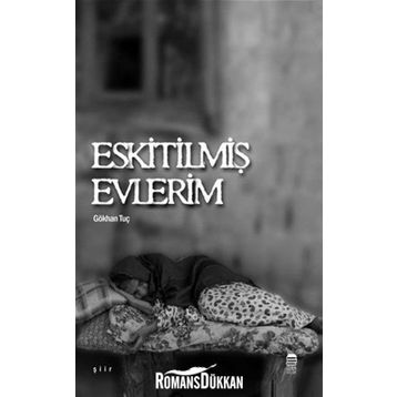 Eskitilmiş Evlerim - Gökhan Tuç