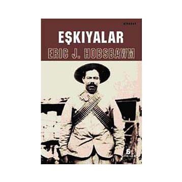 EŞKIYALAR - ERIC J. HOBSBAWM