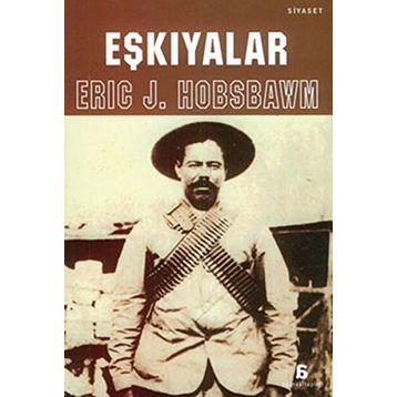 EŞKIYALAR - ERIC J. HOBSBAWM