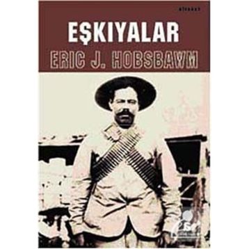EŞKIYALAR - ERIC J. HOBSBAWM