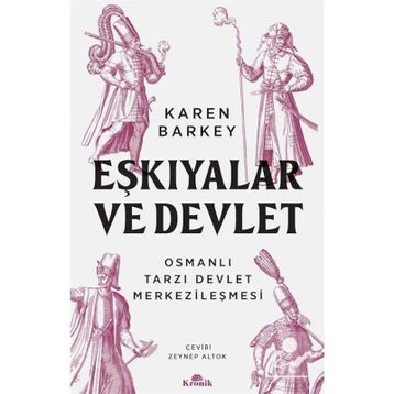 EŞKIYALAR VE DEVLET - KAREN BARKEY