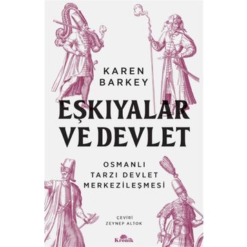 EŞKIYALAR VE DEVLET - KAREN BARKEY