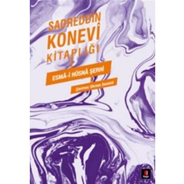 ESMÂ-I HÜSNÂ ŞERHI - SADREDDIN KONEVÎ