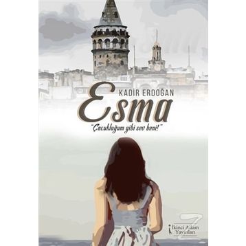 Esma-Çocukluğum Gibi Sev Beni - Kadir Erdoğan