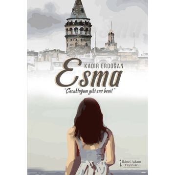 Esma-Çocukluğum Gibi Sev Beni - Kadir Erdoğan