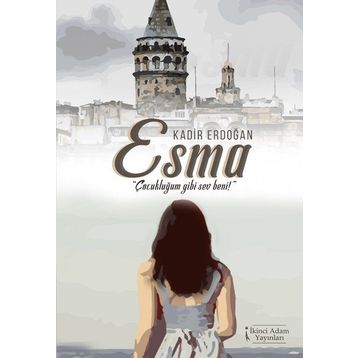 Esma-Çocukluğum Gibi Sev Beni - Kadir Erdoğan