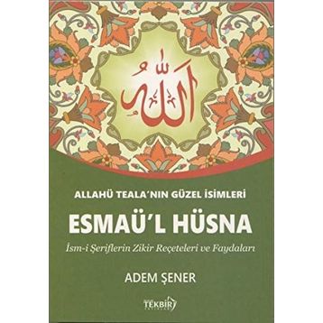 Esma-ül Hüsna - Allah'ın En Güzel İsimleri - Mehmet Diken