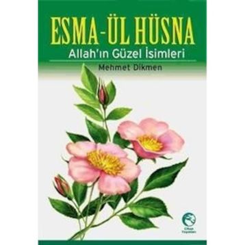 Esma-ül Hüsna - Allah'ın En Güzel İsimleri - Mehmet Diken
