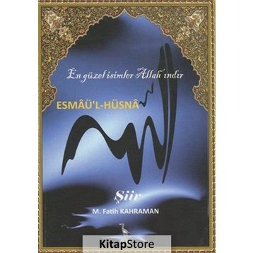 Esmaü'l-Hüsna En Güzel İsimler Allah'ındır - Mehmet Fatih Kahraman