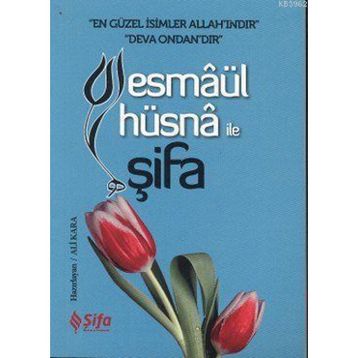 Esmaül Hüsna ile Şifa - Ali Kara