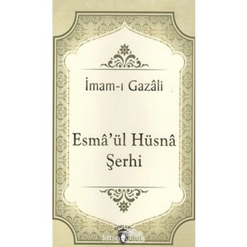 Esmaül Hüsna Şerhi - İmam-ı Gazali