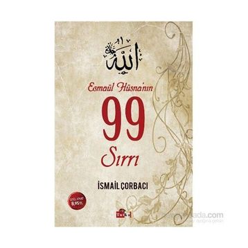 Esmaül Hüsna’nın 99 Sırrı - İsmail Çorbacı