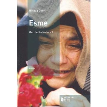 Esme - Geride Kalanlar- 2 - Binnaz Öner