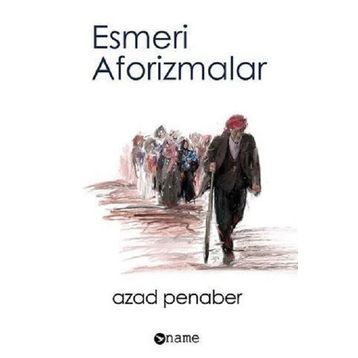 Esmeri Aforizmalar - Azad Penaber